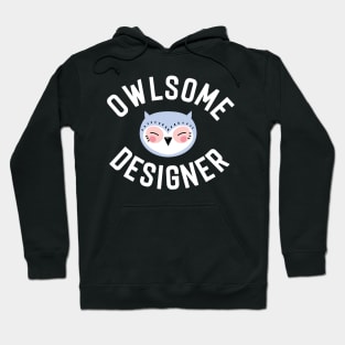 Owlsome Designer Pun - Funny Gift Idea Hoodie